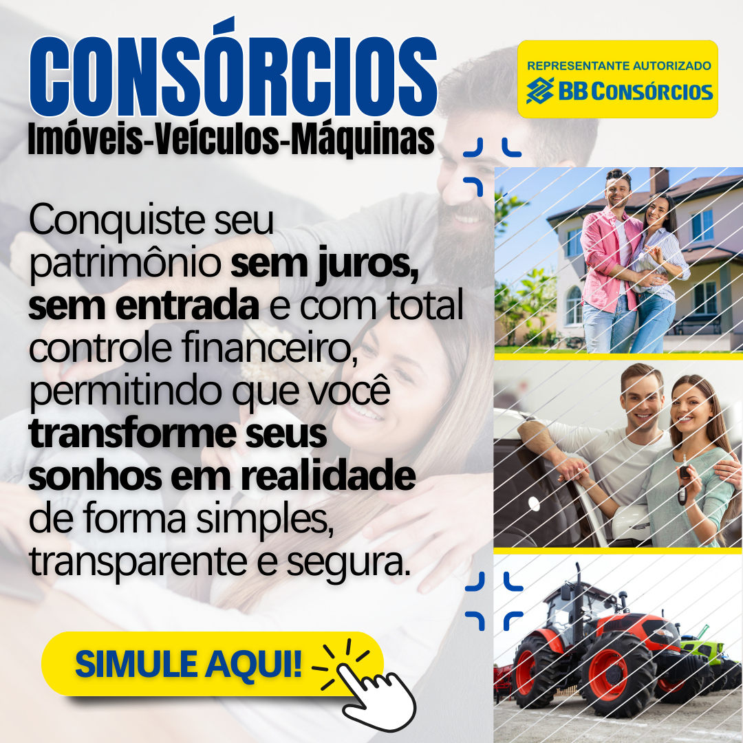 Simule Aqui! Consórcios de Imóveis, Veículos e Máquinas Agrícolas